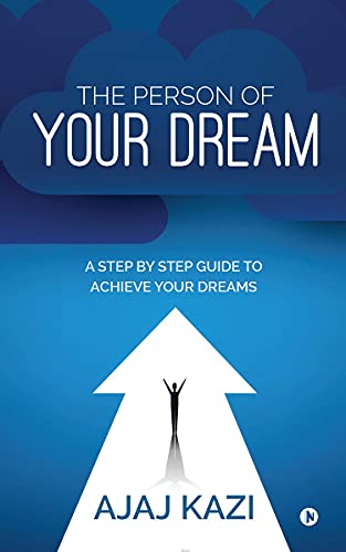 Stock image for The Person of Your Dream: A Step by Step Guide to Achieve Your Dreams for sale by Chiron Media
