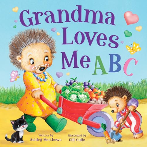 

Grandma Loves Me ABC: From A to Z see how much Grandma Loves You in this Sweet Rhyming Book that's Perfect for Story Time (Tender Moments)