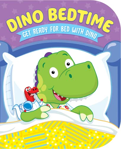 Imagen de archivo de Dino Bedtime-Get Ready for Bed with Dino a la venta por Lakeside Books