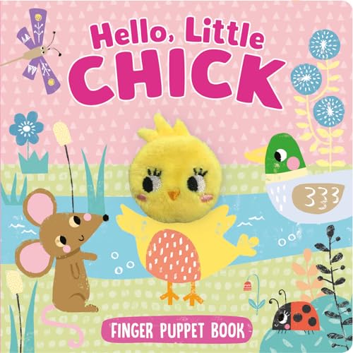 Stock image for Hello, Little Chick ? Colorful Finger Puppet Book, Suitable for All Ages ? Interactive Colorful and Rhyming Puppet Board Book (Finger Puppet Board Books) for sale by GF Books, Inc.