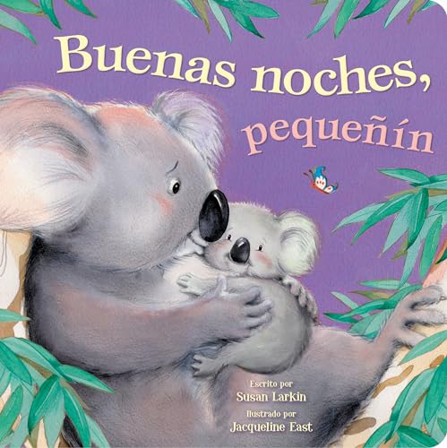 Stock image for Buenas Noches, Pequen (Good Night, Little One) (Spanish Edition)   Di Buenas Noches con Familias de Animales, para Mayores de 0 Aos (Say Goodnight . Families, for Ages 0+) (Tender Moments) for sale by Lakeside Books