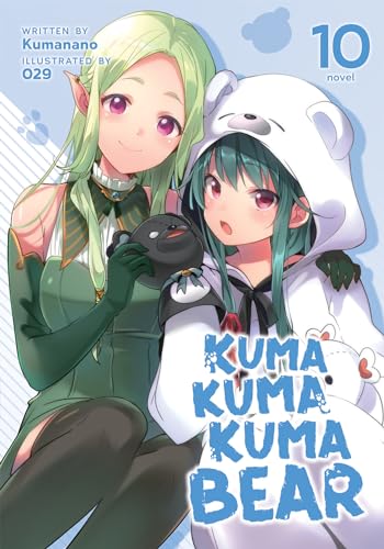 Beispielbild fr Kuma Kuma Kuma Bear (Light Novel) Vol. 10 zum Verkauf von HPB Inc.