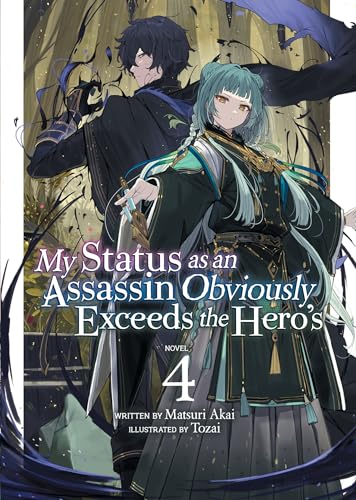 Stock image for My Status as an Assassin Obviously Exceeds the Hero's (Light Novel) Vol. 4 for sale by Bellwetherbooks