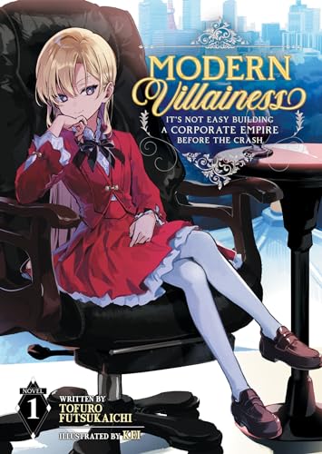 9781638582090: Modern Villainess: It's Not Easy Building a Corporate Empire Before the Crash (Light Novel) Vol. 1