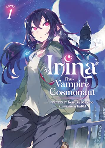 Beispielbild fr Irina: The Vampire Cosmonaut (Light Novel) Vol. 1 zum Verkauf von Big River Books