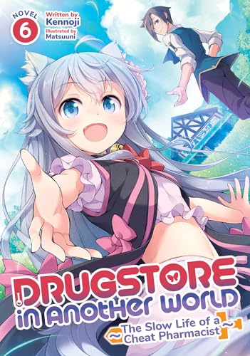 9781638586449: Drugstore in Another World: The Slow Life of a Cheat Pharmacist (Light Novel) Vol. 6