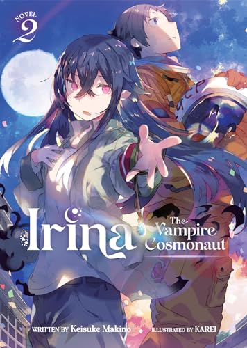 Beispielbild fr Irina: The Vampire Cosmonaut (Light Novel) Vol. 2 zum Verkauf von Big River Books