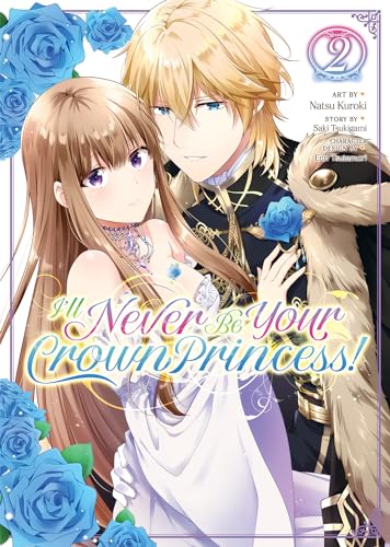 Imagen de archivo de I'll Never Be Your Crown Princess! (Manga) Vol. 2 a la venta por HPB-Diamond