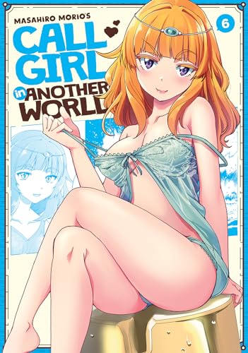 Beispielbild fr Call Girl in Another World Vol. 6 zum Verkauf von HPB-Ruby