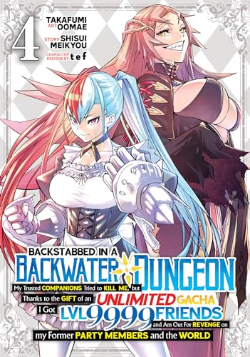 Stock image for Backstabbed in a Backwater Dungeon: My Party Tried to Kill Me, But Thanks to an Infinite Gacha I Got LVL 9999 Friends and Am Out For Revenge (Manga) Vol. 4 (Paperback) for sale by Grand Eagle Retail