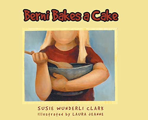 Stock image for Berni Bakes a Cake for sale by ThriftBooks-Atlanta
