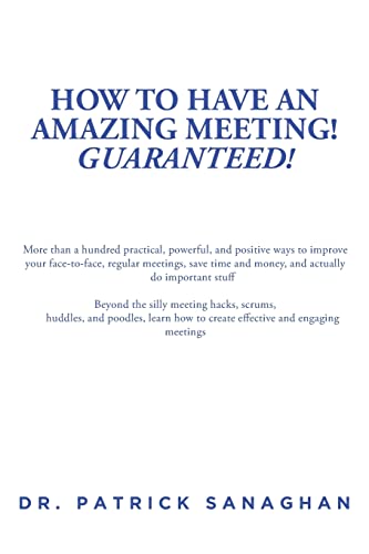 Imagen de archivo de How to Have an Amazing Meeting Guaranteed a la venta por Revaluation Books