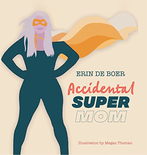 Beispielbild fr Accidental Super Mom zum Verkauf von BooksRun