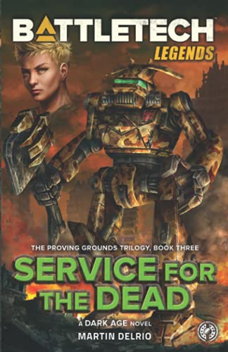 Stock image for Battletech Legends: Service for the Dead (The Proving Grounds Trilogy, Book Three) for sale by SecondSale
