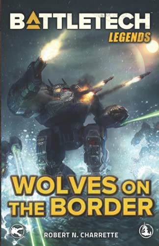 Imagen de archivo de BattleTech Legends: Wolves on the Border a la venta por Ria Christie Collections