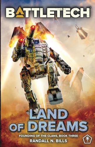 Beispielbild fr BattleTech : Land of Dreams (Founding of the Clans, Book Three) zum Verkauf von Better World Books