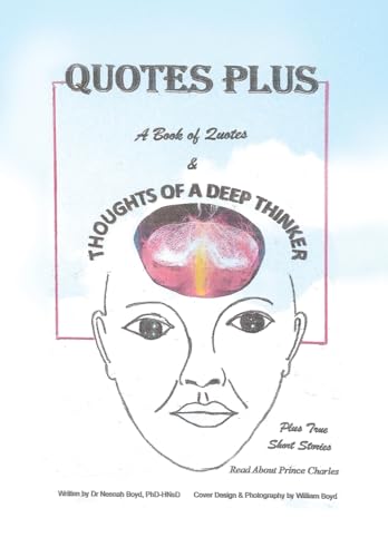 9781638670124: Quotes Plus: A Book of Quotes & Thoughts of a Deep Thinker Plus True Short Stories