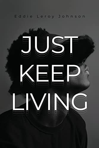 9781638670773: Just Keep Living