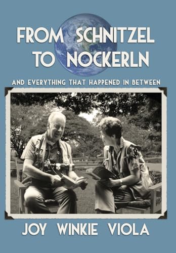 Stock image for From Schnitzel to Nockerln: And Everything That Happened in Between for sale by Irish Booksellers