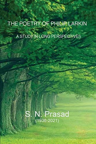 Beispielbild fr The Poetry of Philip Larkin: A Study in Long Perspectives zum Verkauf von Anybook.com