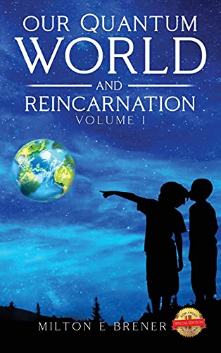 Stock image for Our Quantum World and Reincarnation (Volume I) for sale by Mispah books