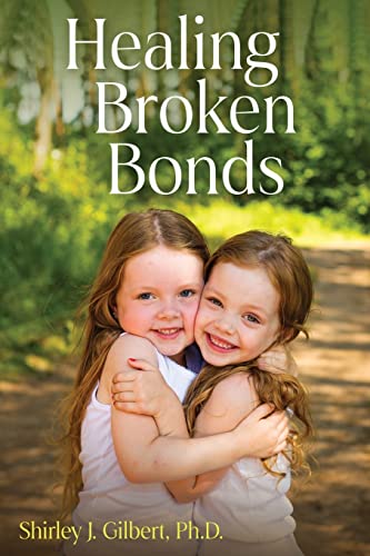 Stock image for Healing Broken Bonds for sale by ThriftBooks-Dallas