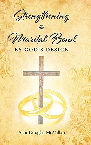 Stock image for Strengthening the Marital Bond by God's Design for sale by ThriftBooks-Atlanta