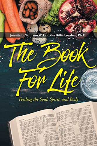 Stock image for The Book For Life: Feeding the Soul, Spirit, and Body for sale by GreatBookPrices