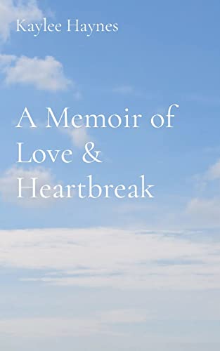 Beispielbild fr A Memoir of Love and Heartbreak zum Verkauf von PBShop.store US