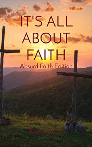 Beispielbild fr Its All about Faith: Absurd Faith Edition zum Verkauf von Big River Books