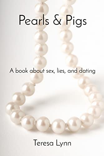 Beispielbild fr Pearls & Pigs: A book about sex, lies, and dating [Soft Cover ] zum Verkauf von booksXpress