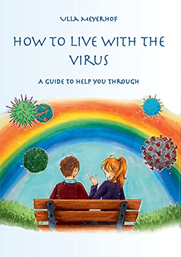 Stock image for How to live with the Virus: A guidebook to help you through for sale by Russell Books