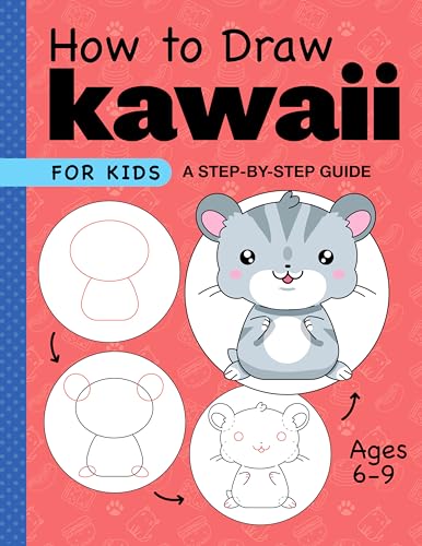 Beispielbild fr How to Draw Kawaii for Kids: A Step-by-Step Guide for Kids Ages 6-9 (Drawing for Kids Ages 6 to 9) zum Verkauf von BooksRun