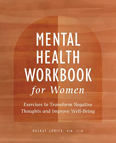 Stock image for Mental Health Workbook for Women: Exercises to Transform Negative Thoughts and Improve Well-Being for sale by ThriftBooks-Atlanta