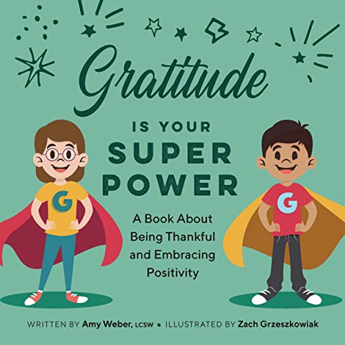 Imagen de archivo de Gratitude Is Your Superpower: A Book About Being Thankful and Embracing Positivity (My Superpowers) a la venta por HPB-Diamond