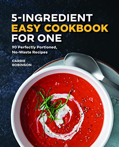 9781638784357: 5 ingredient Easy Cookbook for One: 90 Perfectly-portioned, No-waste Recipes