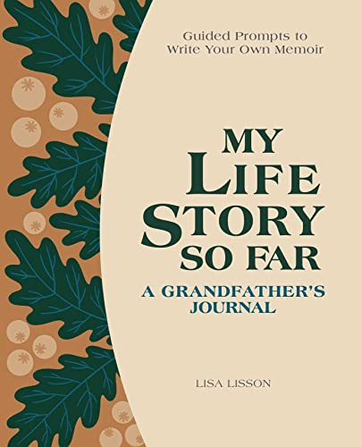 Stock image for My Life Story So Far: A Grandfather's Journal: Guided Prompts to Write Your Own Memoir for sale by SecondSale