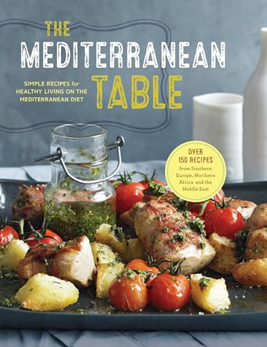 Stock image for The Mediterranean Table: Simple Recipes for Healthy Living on the Mediterranean Diet for sale by GF Books, Inc.