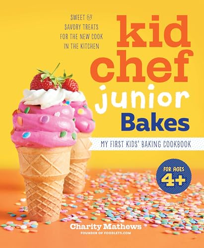 Stock image for Kid Chef Junior Bakes: My First Kids Baking Cookbook for sale by SecondSale