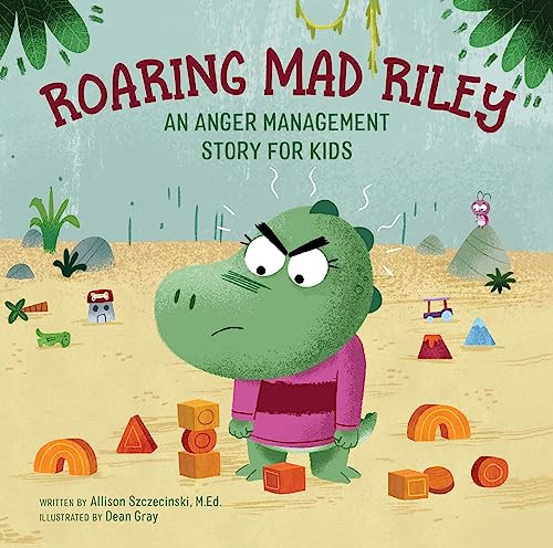 Stock image for Roaring Mad Riley: An Anger Management Story for Kids for sale by -OnTimeBooks-