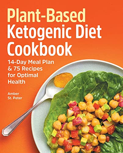 Imagen de archivo de Plant-Based Ketogenic Diet Cookbook: 14-Day Meal Plan & 75 Recipes for Optimal Health a la venta por ThriftBooks-Atlanta