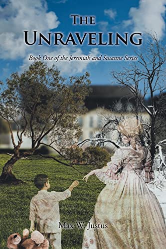 9781638818274: The Unraveling: Book One of the Jeremiah and Susanne Series