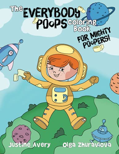 Stock image for The Everybody Poops Coloring Book for Mighty Poopers! (Everybody Potties!) for sale by GF Books, Inc.