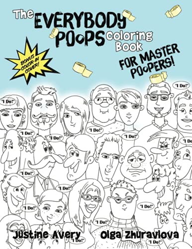 Stock image for The Everybody Poops Coloring Book for Master Poopers! (Everybody Potties!) for sale by GF Books, Inc.