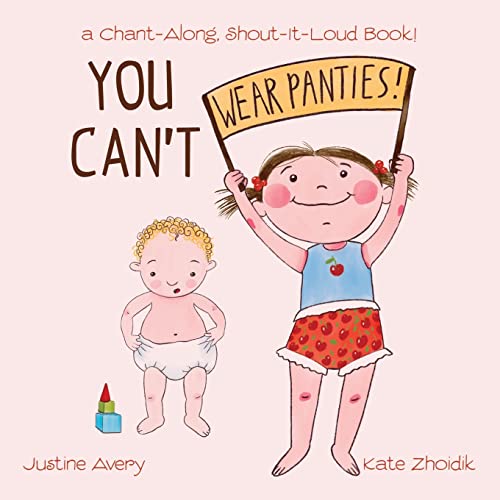 9781638822844: You Can't Wear Panties!: a Chant-Along, Shout-It-Loud Book!