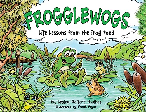 Beispielbild fr Frogglewogs: Life Lessons from the Frog Pond zum Verkauf von ThriftBooks-Dallas