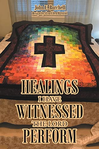 Imagen de archivo de Healings I Have Witnessed The Lord Perform a la venta por SecondSale