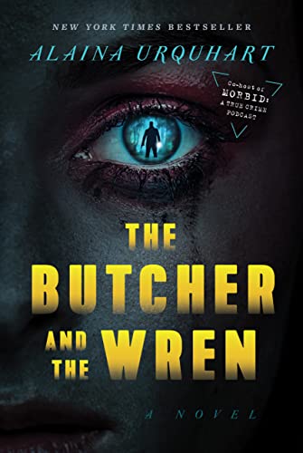 Stock image for The Butcher and the Wren: A Novel for sale by New Legacy Books