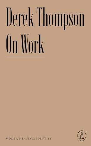 Stock image for On Work: Money, Meaning, Identity (Atlantic Editions) for sale by BooksRun