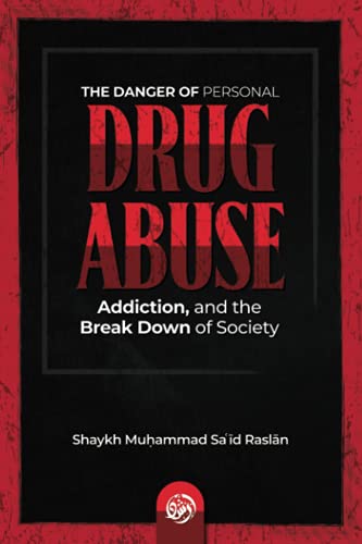 Stock image for THE DANGER OF PERSONAL DRUG ABUSE, ADDICTION, AND THE BREAK DOWN OF SOCIETY for sale by GF Books, Inc.